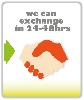 we can exchange in 24-48hrs